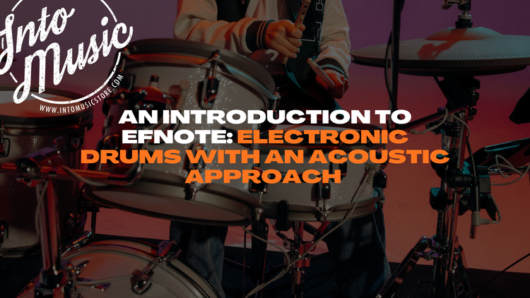 An Introduction to EFNOTE: Electronic Drums with an Acoustic Approach