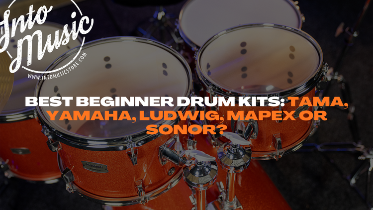 Best Beginner Drum Kits: Tama, Yamaha, Ludwig, Mapex or Sonor?