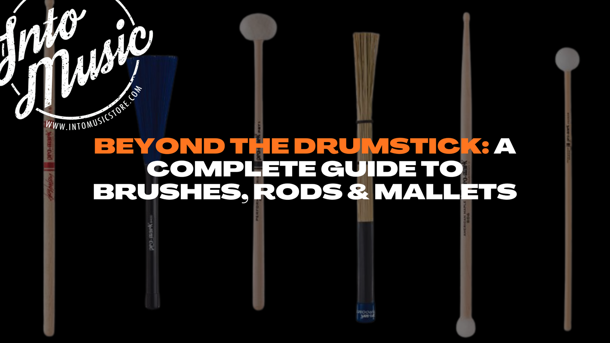 Beyond the Drumstick: A Complete Guide to Brushes, Rods & Mallets