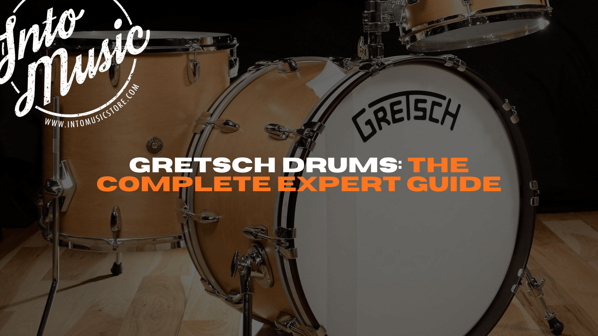 Gretsch Drums: The Complete Expert Guide - Every Series, Every Sound