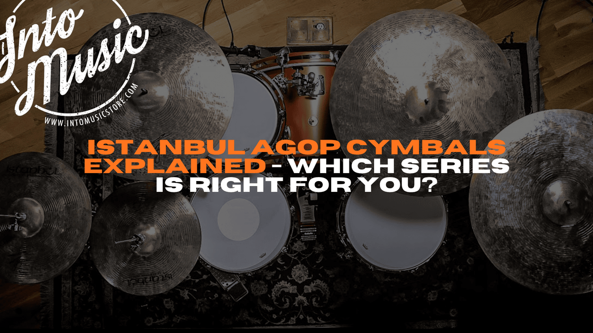 Istanbul Agop Cymbals Explained - Which Series Is Right For You?